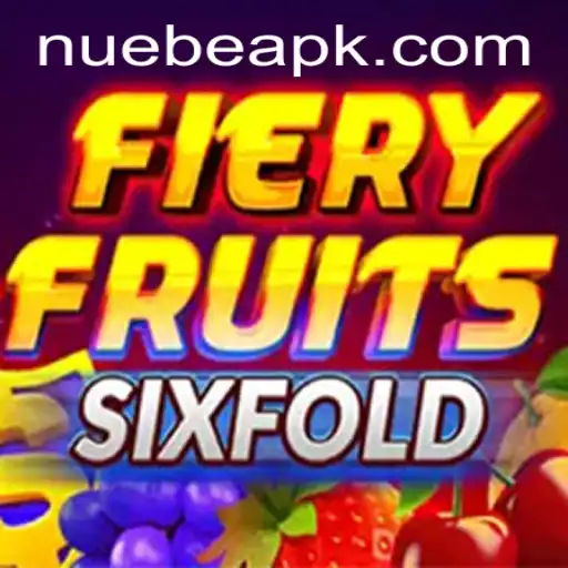 Exploring the Intricacies of FieryFruitsSixFold: A New Era in Gaming with NUEBE
